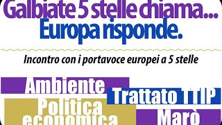 preview picture of video 'Galbiate 5 Stelle chiama... Europa risponde!'