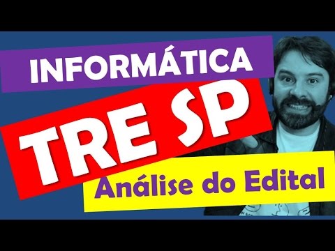 Concurso TRE SP 2016 2017 Análise do Edital Informática