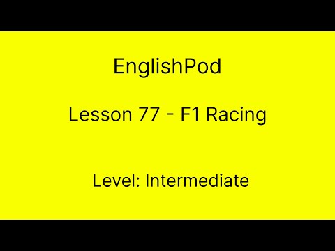 EnglishPod 77 - Intermediate - F1 Racing