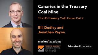 Canaries in the Treasury Coal Mine with B. Dudley & J. Payne | Markus Academy | 167-2