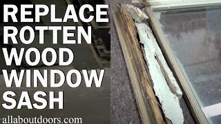 How to Replace the Rotten Wood on a Window Sash