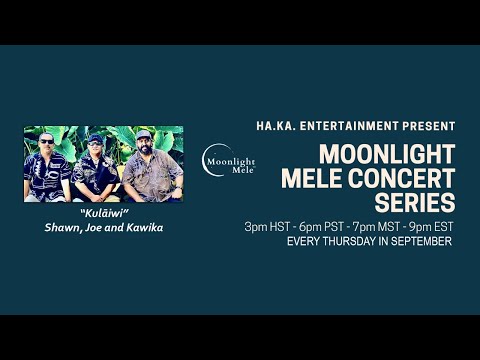 Moonlight Mele Concert Series #13 - Kulāiwi