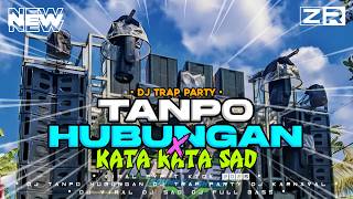 Download lagu DJ TANPO HUBUNGAN X KATA KATA SAD || STYLE TRAP PARTY KARNAVAL  || VIRAL TIKTOK 2026 ‼️ mp3