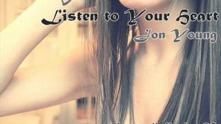 Listen to your Heart - Jon Young