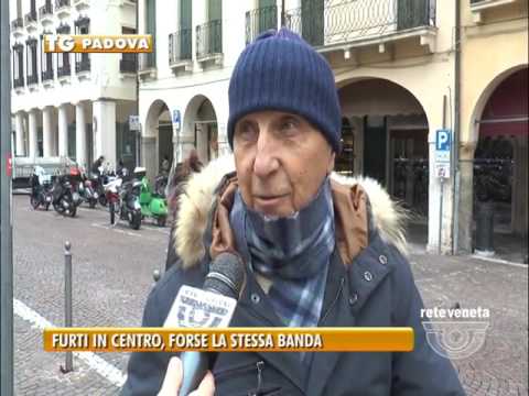 TG PADOVA (11/02/2017) - FURTI IN CENTRO, FORSE LA STESSA BANDA
