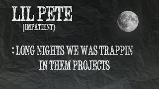 Lil Pete - Impatient Freestyle (Lyrics Video)