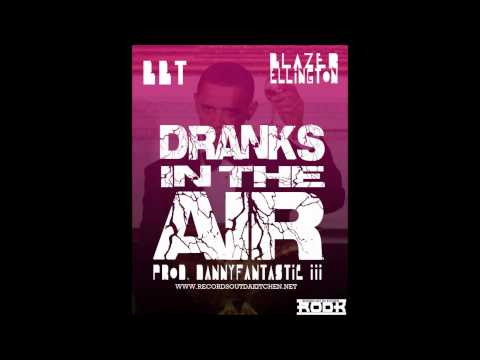 B.B.T ft Blazer Ellington- Dranks In The Air *Mastered* (prod. Danny Fantastic lll)