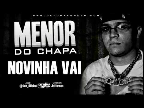 MC Menor do Chapa - Novinha Vai ( DJ Junior do Andarai e Bruno da Serra) 2014