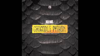 Rick Ross &quot;Crocodile Python&quot; (Official Explicit Audio)