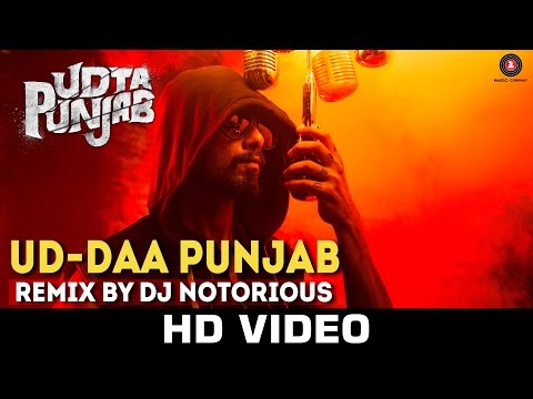 Ud-daa Punjab - Remix by DJ Notorious | Udta Punjab | Vishal Dadlani & Amit Trivedi | Shahid Kapoor