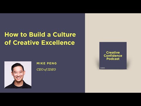 The Pursuit of Creative Excellence: IDEO CEO Mike Peng on Leadership & Innovation