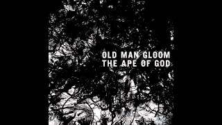 Old Man Gloom-Simia Dei