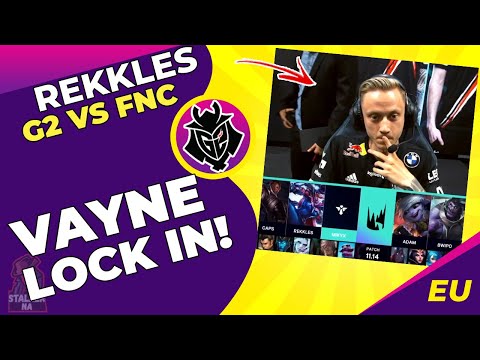 G2 Rekkles Locks In VAYNE! | G2 vs FNC | LEC