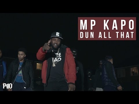 P110 - MP Kapo - Dun All That [Music Video]