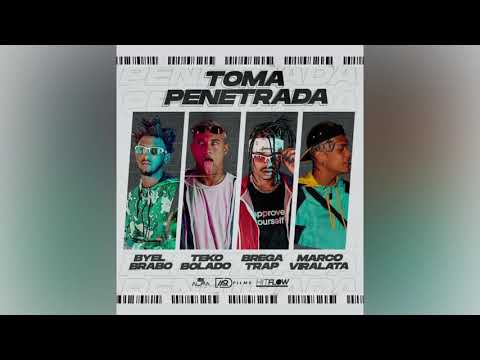 TOMA PENETRADA - TEKO BOLADO FEAT BREGATRAP, BYEL BRABO, MARCO SRD (Prod. COUTO PLAY)