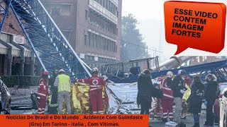 Acidente Com Guindaste (Gru) Em Torino-Italia, Com Vitimas.