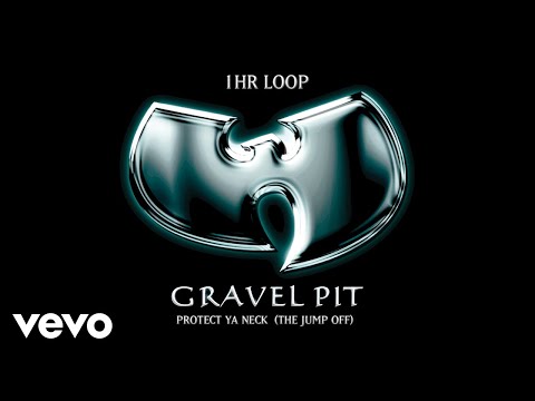 Wu-Tang Clan - Gravel Pit (1 Hour Loop) ft. RZA, Method Man, Ghostface Killah, Raekwon, U-God