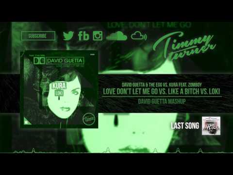 David Guetta vs. Kura - Love Don't Let Me Go vs. Like A Bitch vs. Loki (David Guetta Mashup)