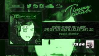 David Guetta vs. Kura - Love Don't Let Me Go vs. Like A Bitch vs. Loki (David Guetta Mashup)