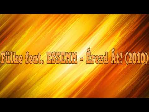 Fülke feat. ESSEMM - Érezd át! (2010)