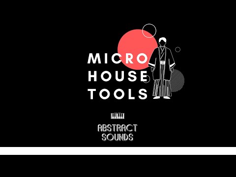 'Micro House Tools' Walkthrough with Distilled Noise - Abstract Sounds
