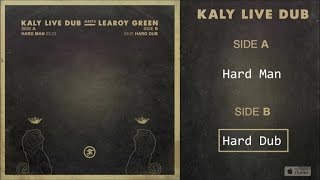 Kaly Live Dub Meets Learoy Green - Hard Man - #2 Hard Dub