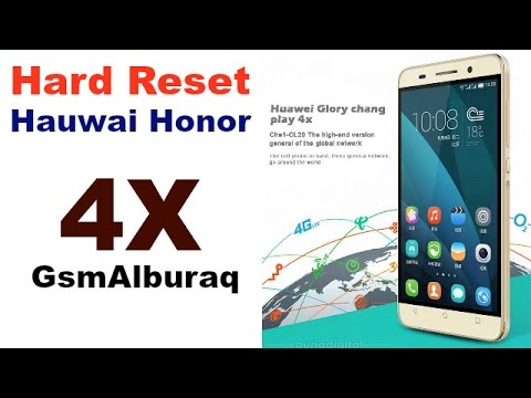 Hard Reset Hauwai Honor 4X by GsmAlburaq