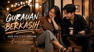 Download lagu 🎵 Gurauan Berkasih - Achik Spin ft Siti Nordiana | Cover by Avelyn (Acoustic Version) mp3