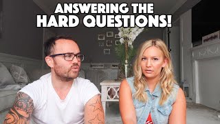ANSWERING THE HARD QUESTIONS!