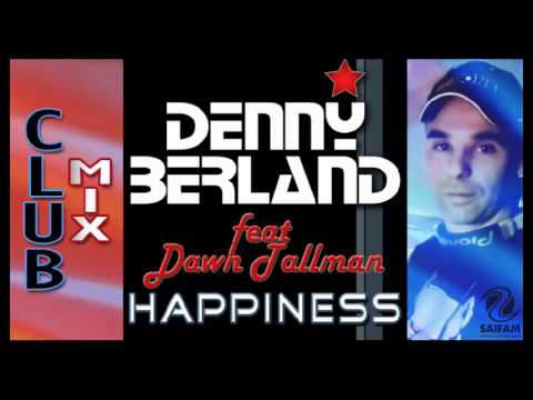 Happiness (Club mix) - Denny Berland feat.Dawn Tallman