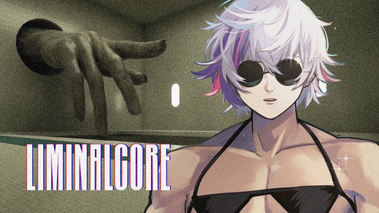 【Liminalcore】ヤバい空間で迷子になった件について【不破湊/にじさんじ】