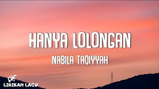 Download lagu Nabila Taqiyyah - Hanya Lolongan (Video Lirik) mp3
