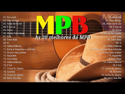 Melim, TIAGO IORC, Roupa Nova, Anavitória- MPB As Melhores - Melhores Músicas MPB de Todos os Tempos