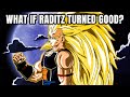 What If Raditz Turned Good Dragon Ball Z