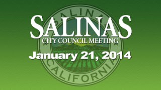 preview picture of video '01.21.14 Salinas City Council Meeting of January 21, 2014'
