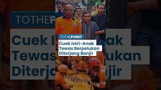 Viral Pria Diamuk Warga, Cuek Istri & Anaknya Ditemukan Tewas Berpelukan Terseret Banjir di Sukabumi
