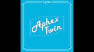 aphex twin - CHEETAHT7b