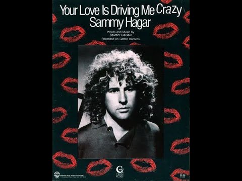 Sammy Hagar - Your Love Is Driving Me Crazy (HD/Lyrics)