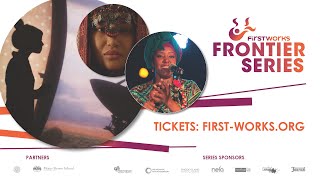FirstWorks Presents - 2018 Frontier Series Preview
