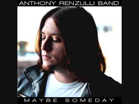 Anthony Renzulli Band - Maybe Someday