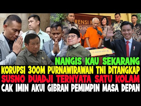 NANGIS KAU SEKARANG..!! KORUPSI 300M PURNAWIRAWAN TNI DITANGKAP 😱 PEMBENCI GIBRAN KENA KARMA NYATA 😂