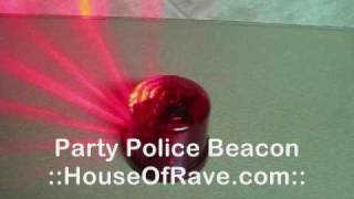 Party Police Beacon - HouseOfRave.com