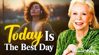 Louise Hay: Today Is the Best Day of My Life | Say This to Attract Blessings