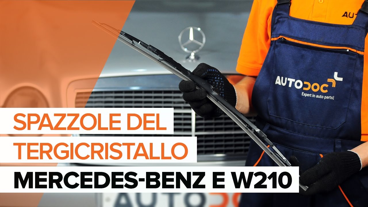 Come cambiare spazzole tergicristallo della parte anteriore su Mercedes W210 - Guida alla sostituzione