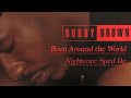 Bobby Brown ~ Been Around the World 🌐 (Nightcore / Sped Up)