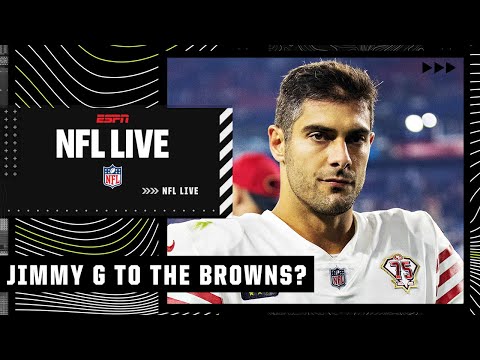 Jimmy G to the Browns?! Mike Tannenbaum sparks a debate 👀 | NFL Live