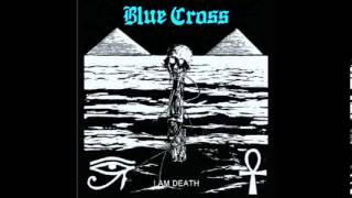 Blue Cross - The Man That You Fear