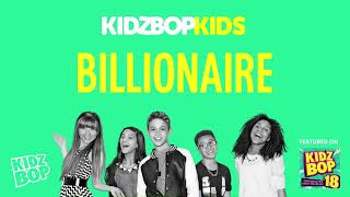 KIDZ BOP Kids Ft. Mini Pop Kids- Billionaire (Pseudo Video) [KIDZ BOP 18]