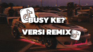 Download lagu DJ BUSY KE? REMIX VIRAL FYP TIKTOK TERBARU 2025! Akbar Chalay - DANZ WG (edit) mp3