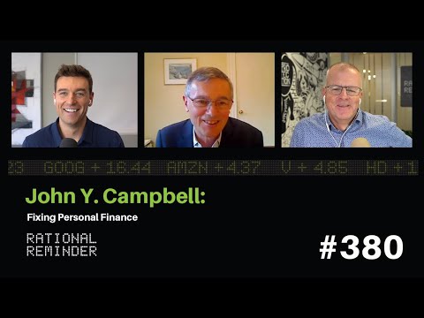 Thumbnail for John Y. Campbell: Fixing Personal Finance | Rational Reminder 380 by John Y. Campbell